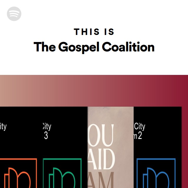 this-is-the-gospel-coalition-playlist-by-spotify-spotify