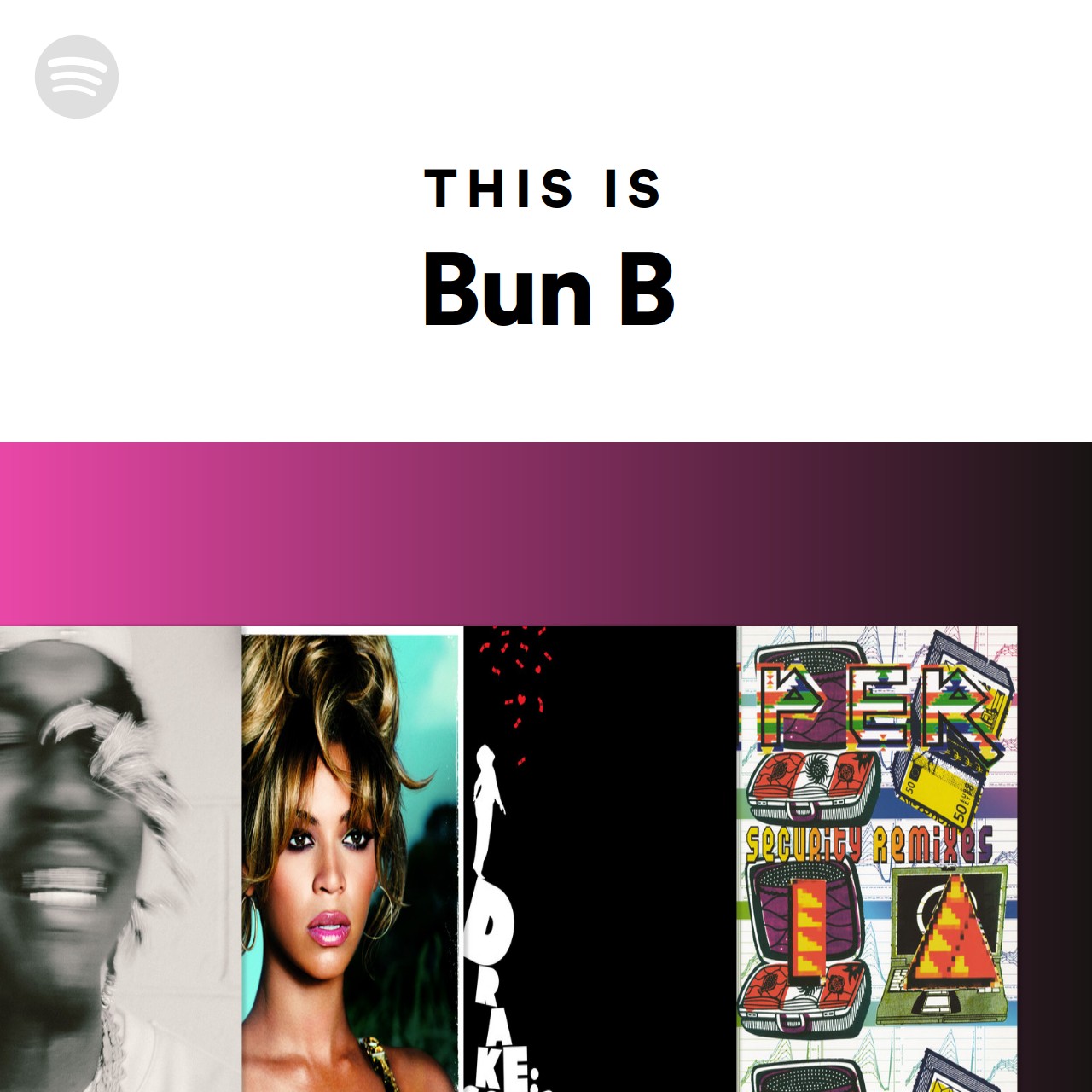 This Is Bun B | Spotify Playlist