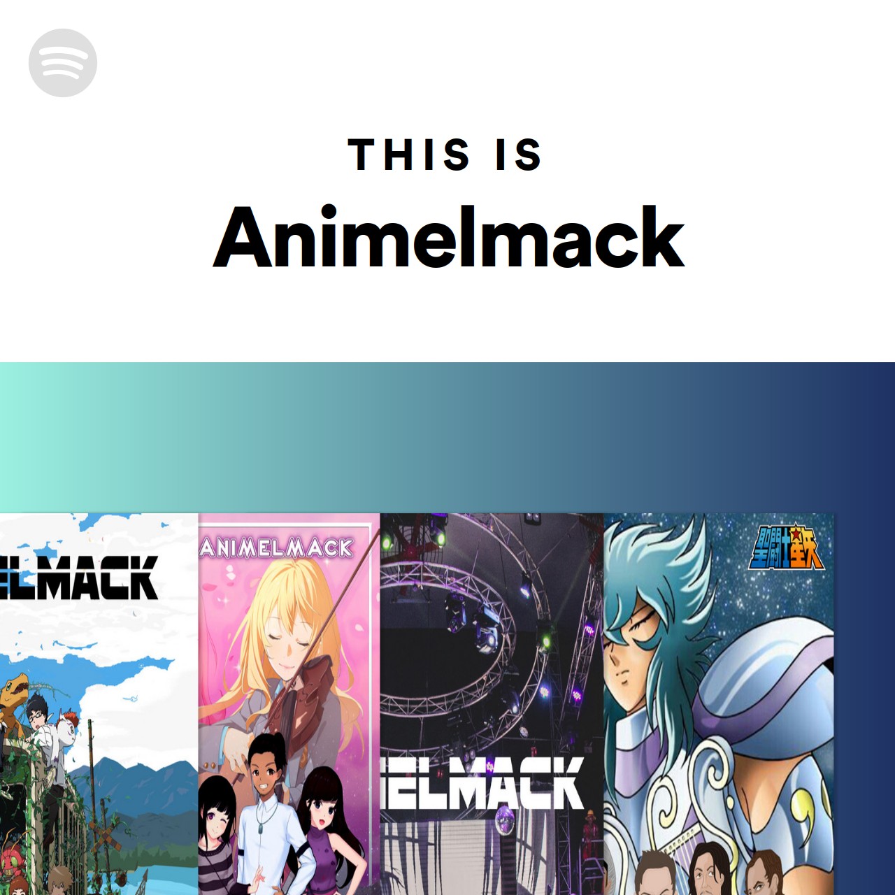 This Is Animelmack | Spotify Playlist