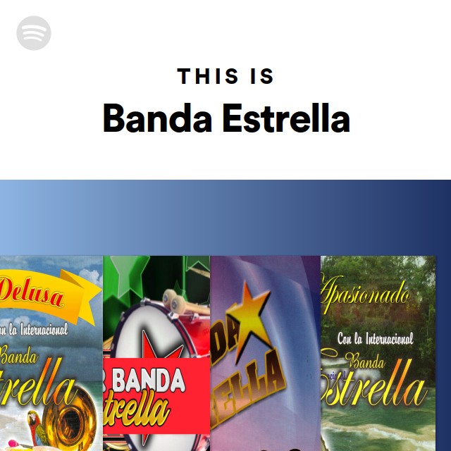 This Is Banda Estrella Playlist By Spotify Spotify