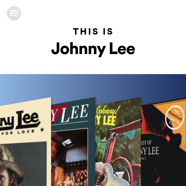 This Is Johnny Lee - playlist by Spotify | Spotify