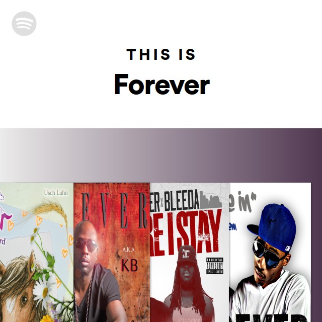 This Is Forever - Playlist By Spotify | Spotify