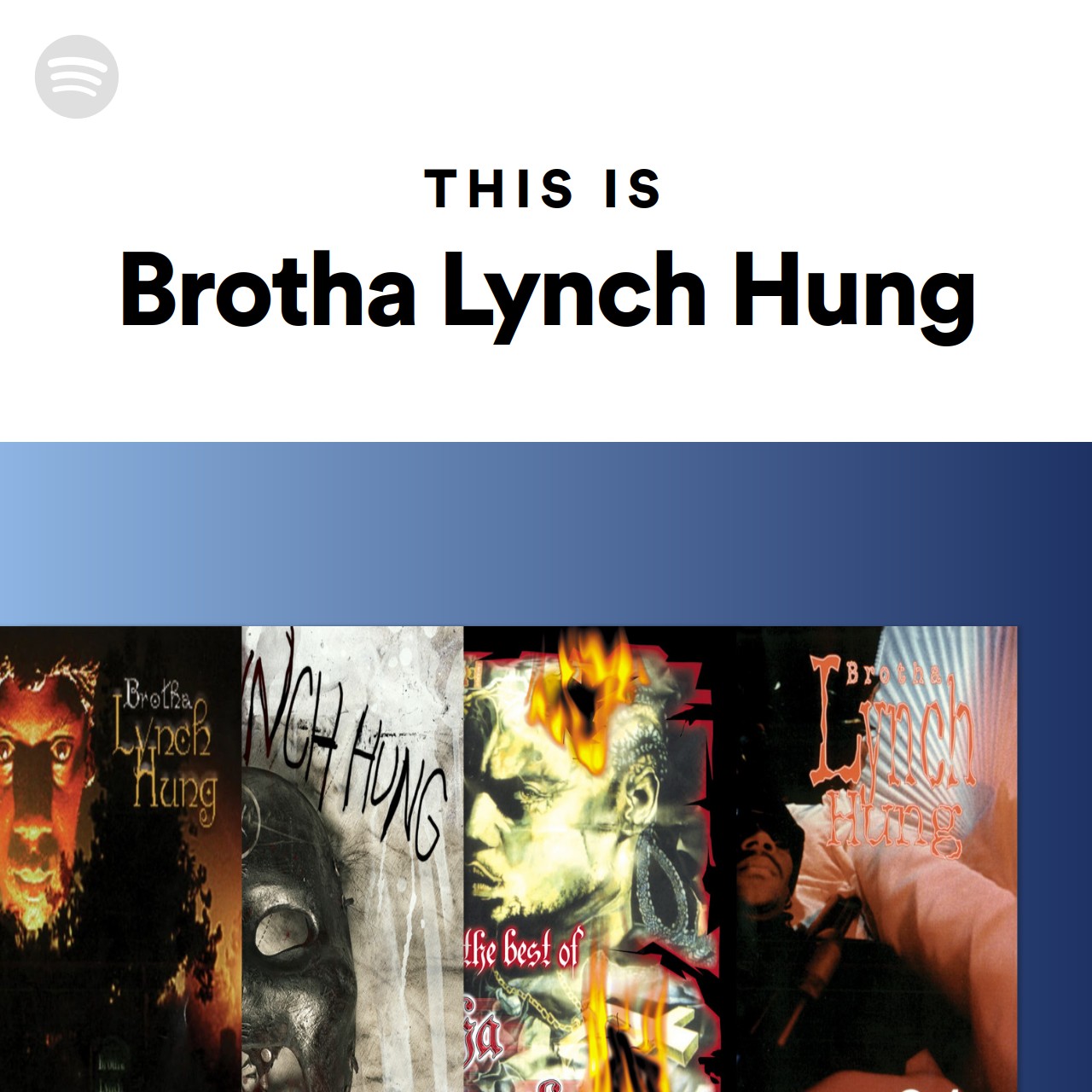 This Is Brotha Lynch Hung Spotify Playlist