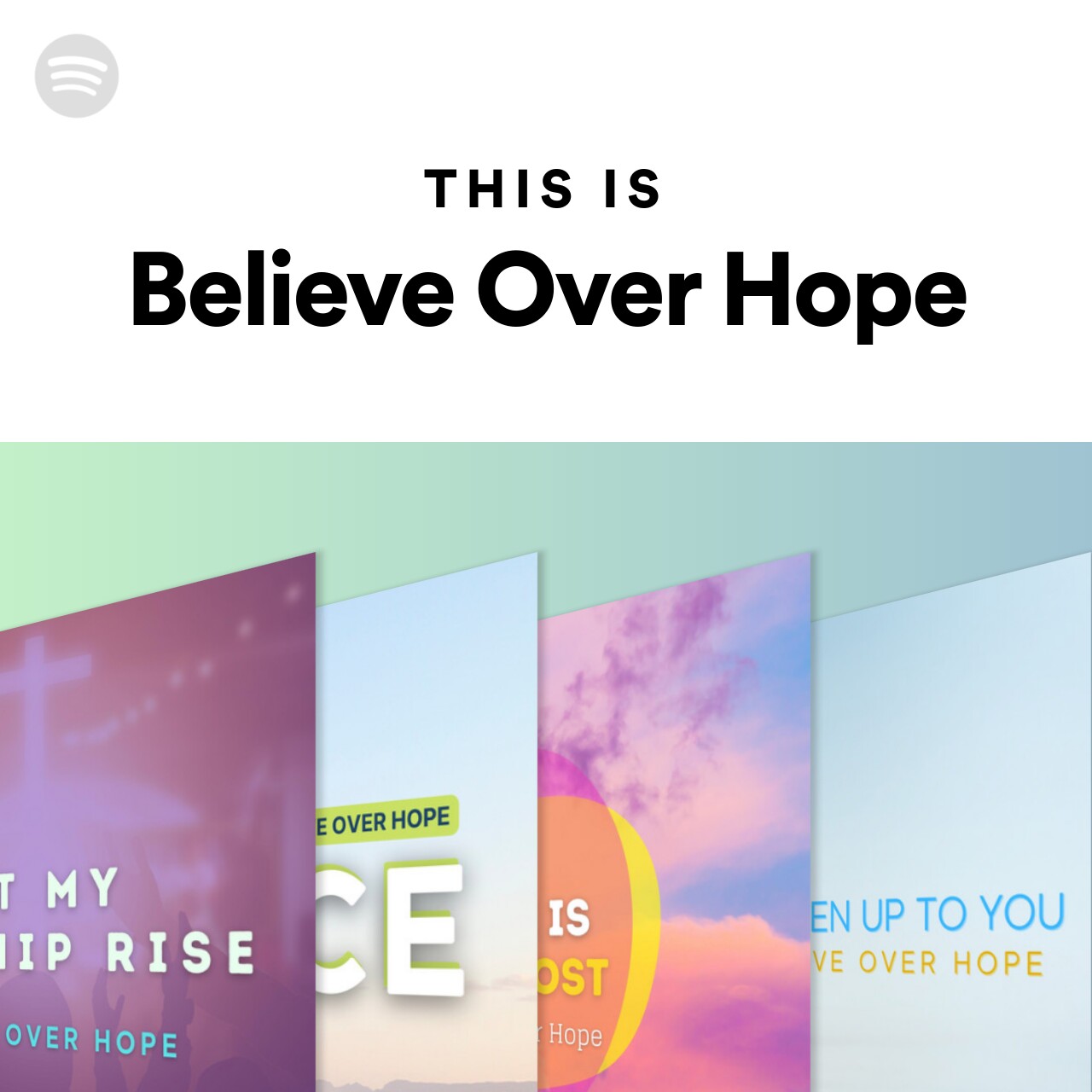 This Is Believe Over Hope