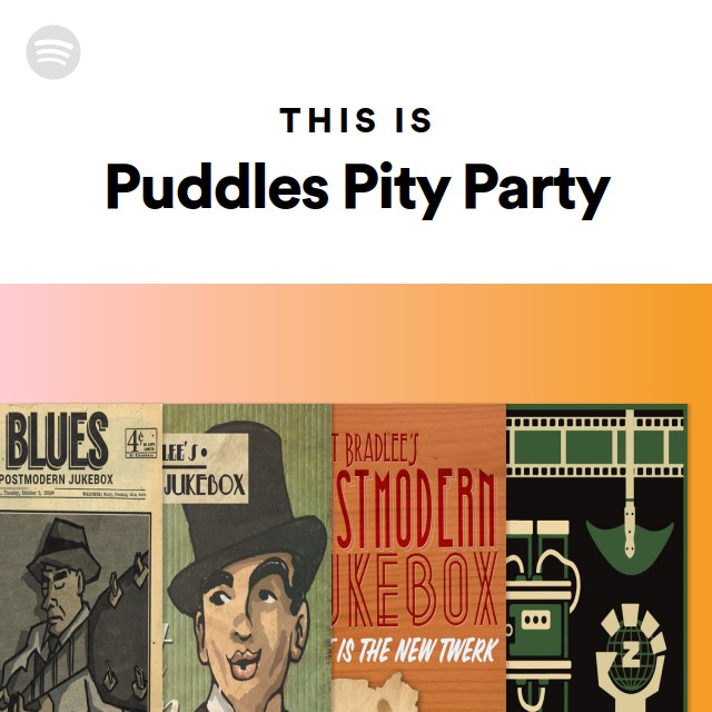 This Is Puddles Pity Party - Playlist By Spotify | Spotify