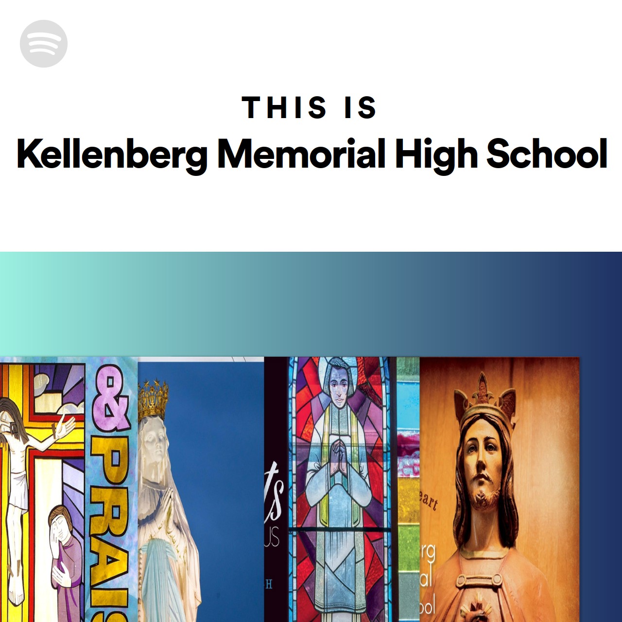 This Is Kellenberg Memorial High School | Spotify Playlist