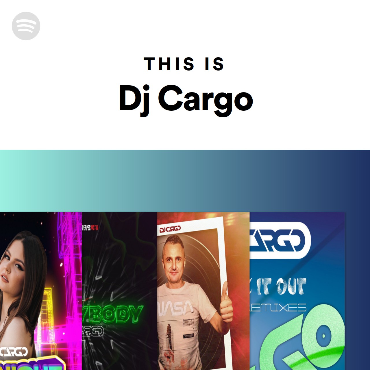 This Is Dj Cargo Spotify Playlist