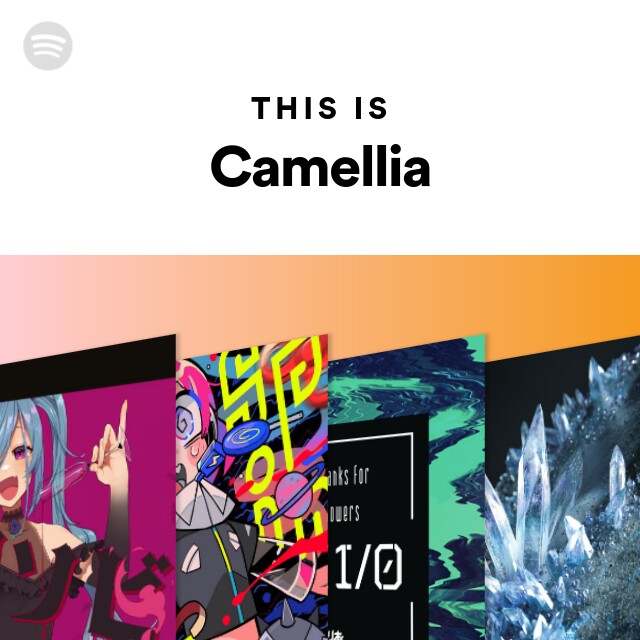 Camellia | Spotify