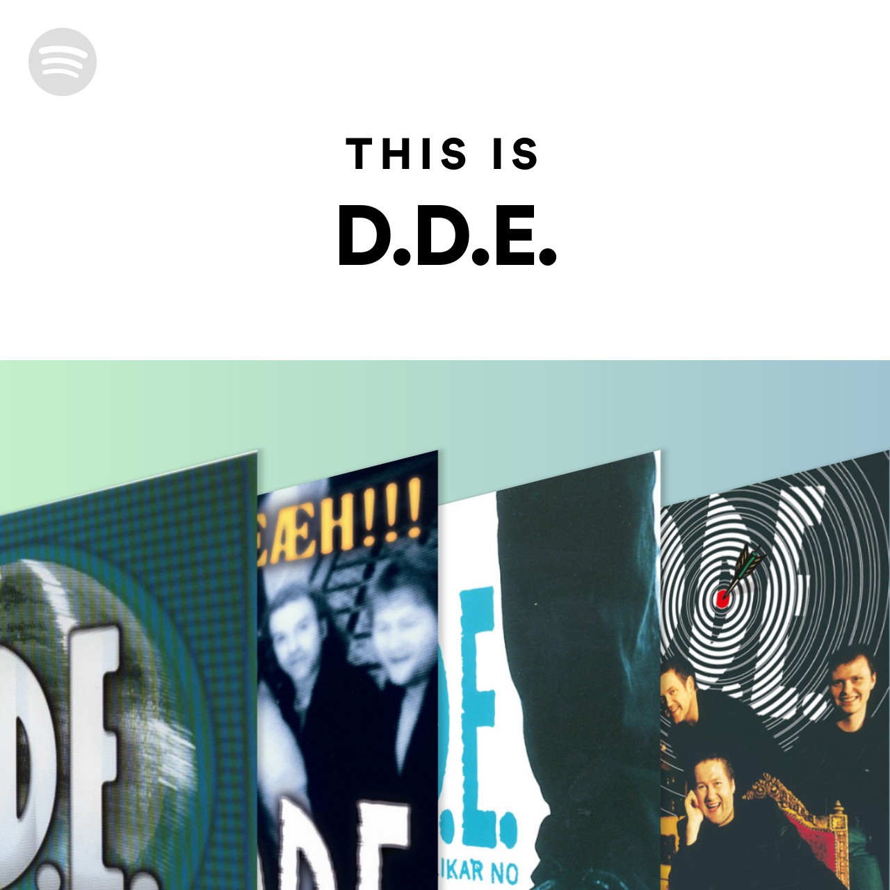 This Is D.D.E. by spotify Spotify Playlist