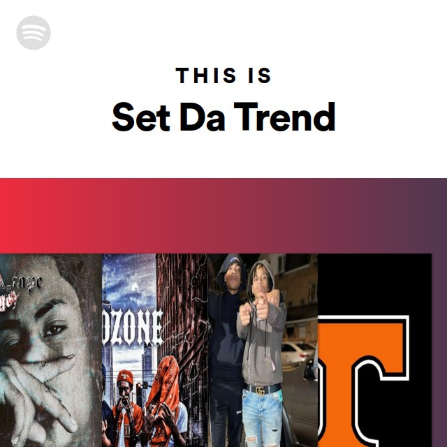 This Is Set Da Trend - Playlist By Spotify | Spotify