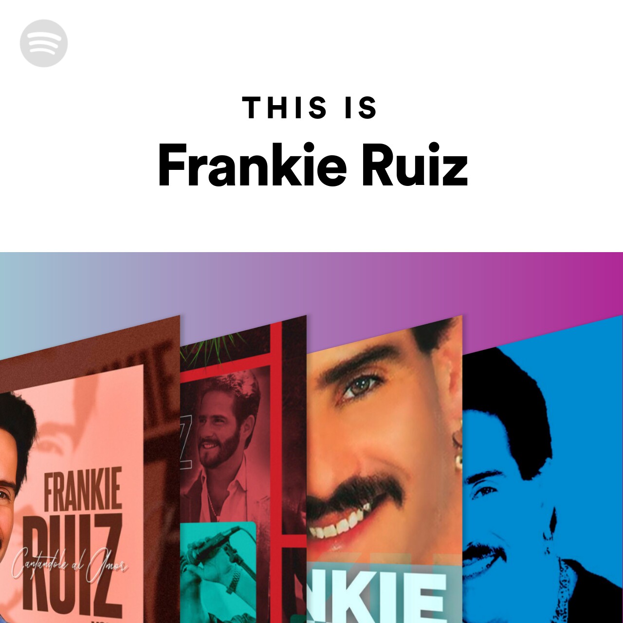 This Is Frankie Ruiz Spotify Playlist 