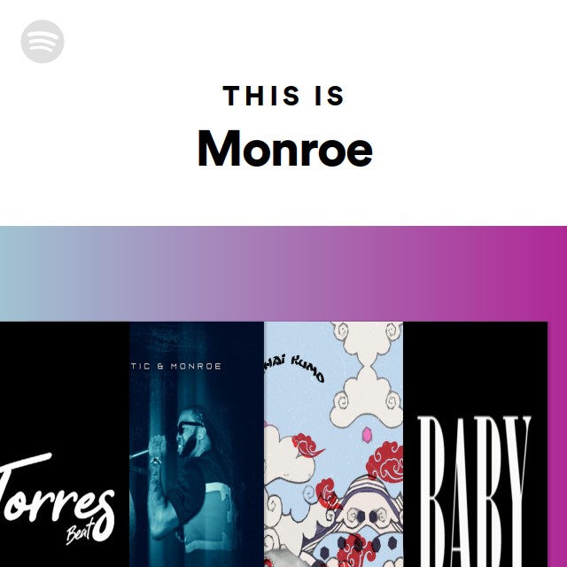 This is monroe playlist by spotify spotify