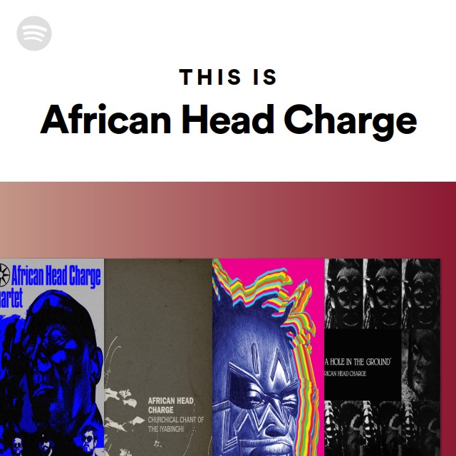 This Is African Head Charge - playlist by Spotify | Spotify
