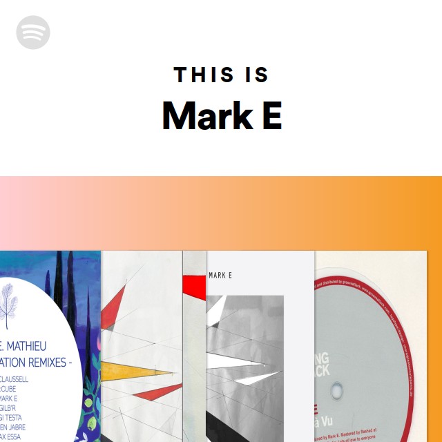 This Is Mark E - Playlist By Spotify | Spotify