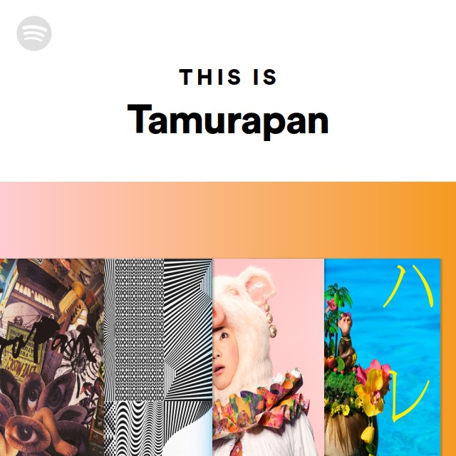 This Is Tamurapan Spotify Playlist