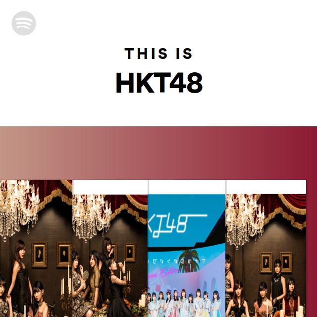 This Is Hkt48 Spotify Playlist