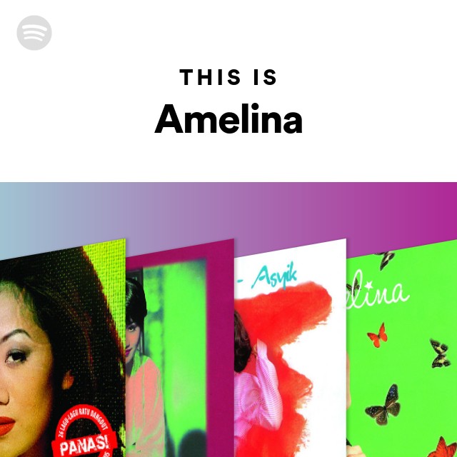 This Is Amelina playlist by Spotify Spotify