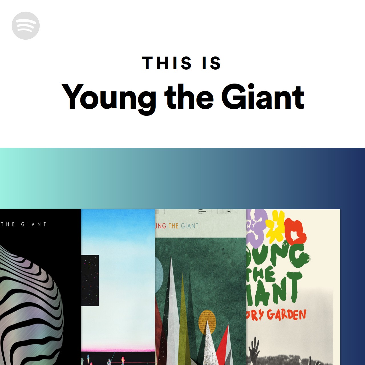 This Is Young the Giant | Spotify Playlist