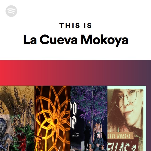 This Is La Cueva Mokoya - playlist by Spotify | Spotify