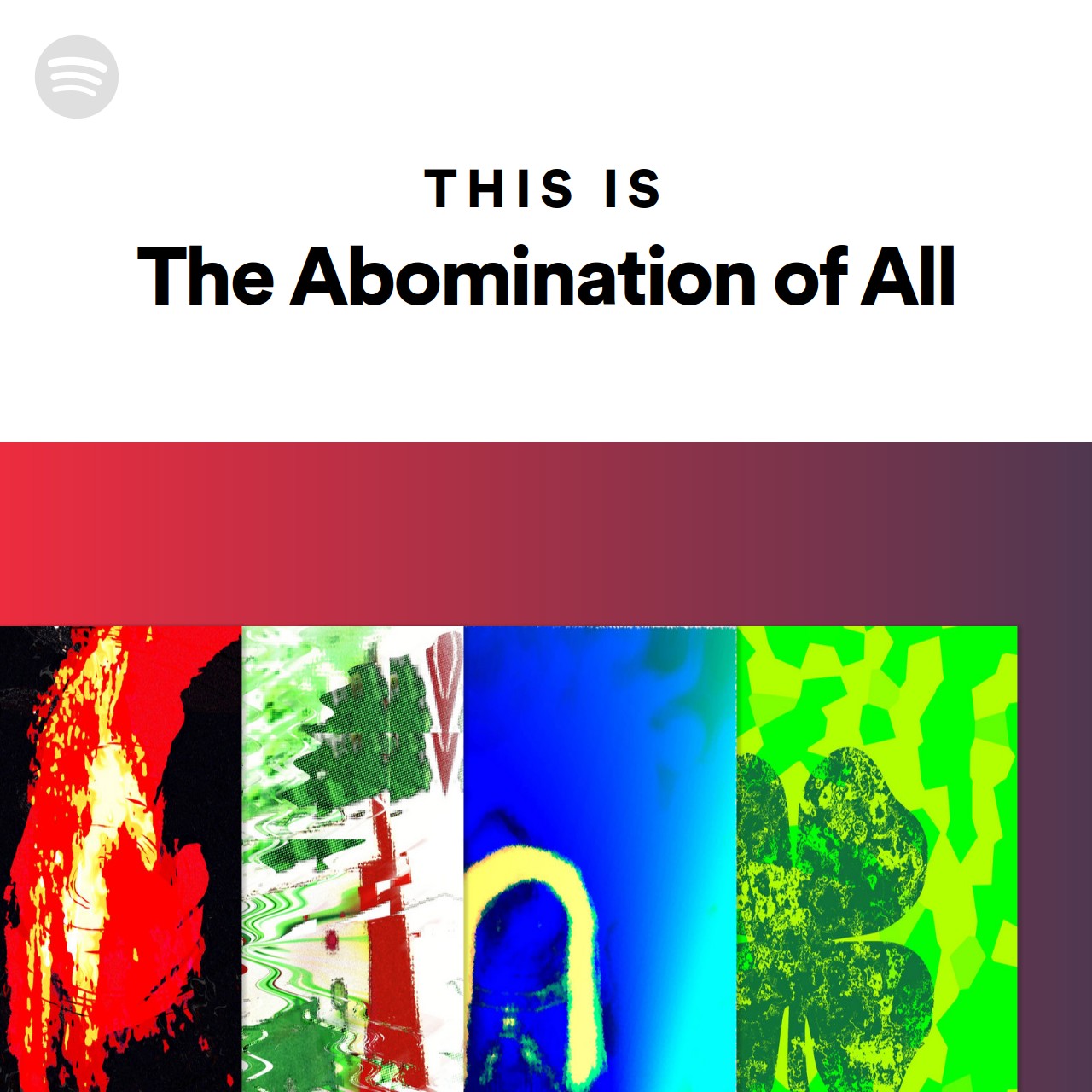 This Is The Abomination of All