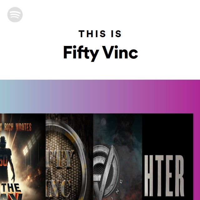 This Is Fifty Vinc - playlist by Spotify | Spotify