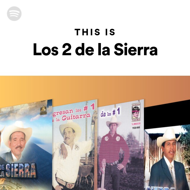 This Is Los 2 de la Sierra - playlist by Spotify | Spotify