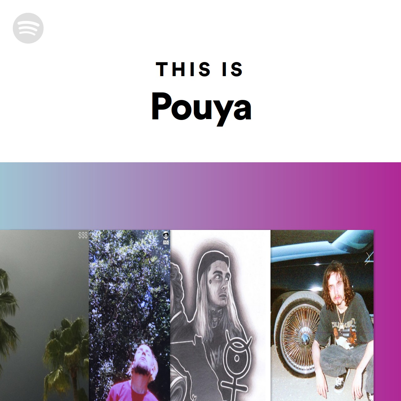 This Is Pouya | Spotify Playlist