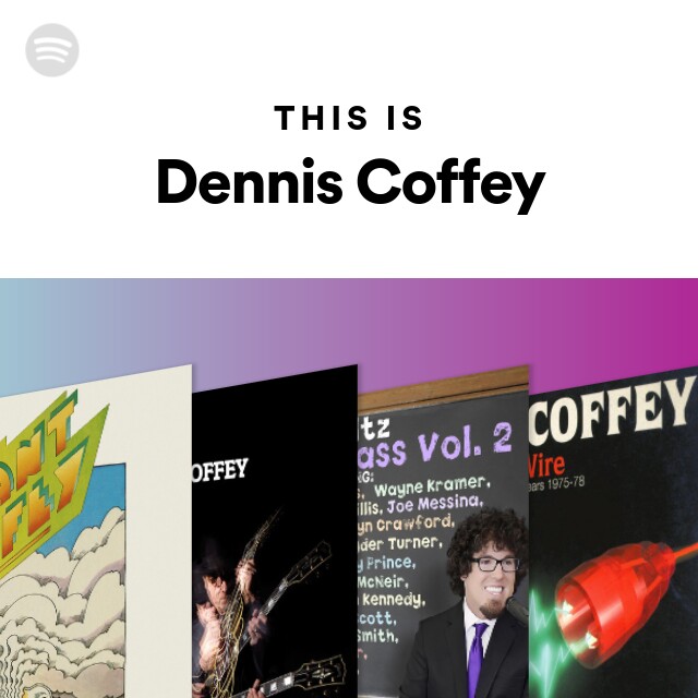 Dennis Coffey | Spotify