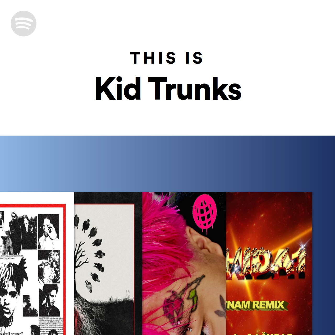 This Is Kid Trunks Spotify Playlist
