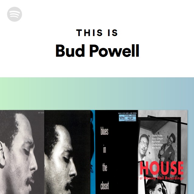 Bud Powell | Spotify