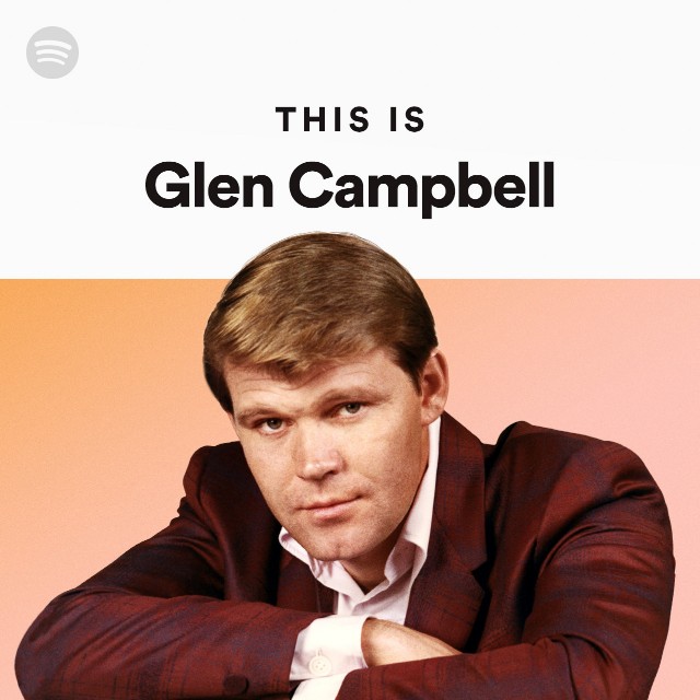 This Is Glen Campbell playlist by Spotify Spotify
