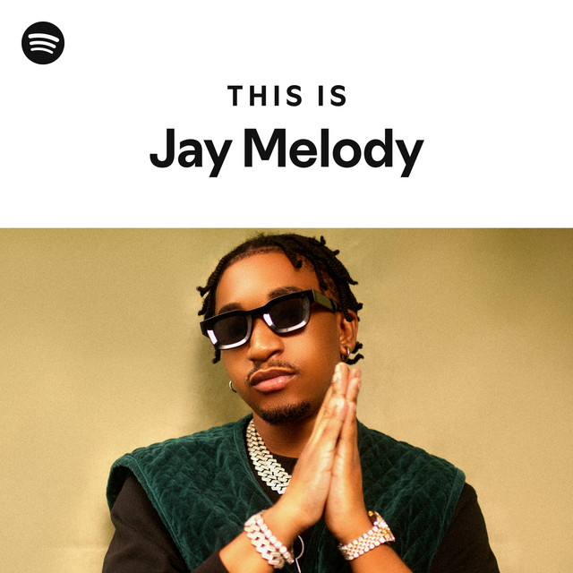 This Is Jay Melody | Spotify Playlist