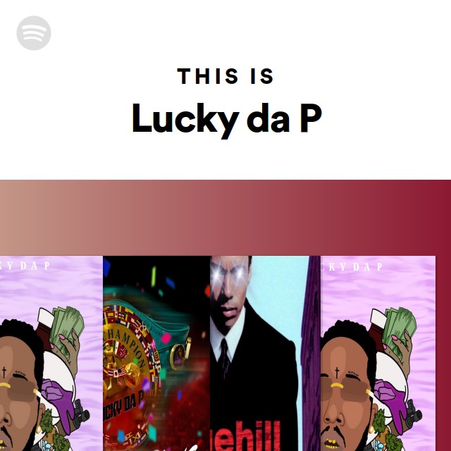 This Is Lucky da P - playlist by Spotify | Spotify