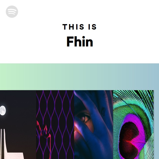 This Is Fhin - playlist by Spotify | Spotify