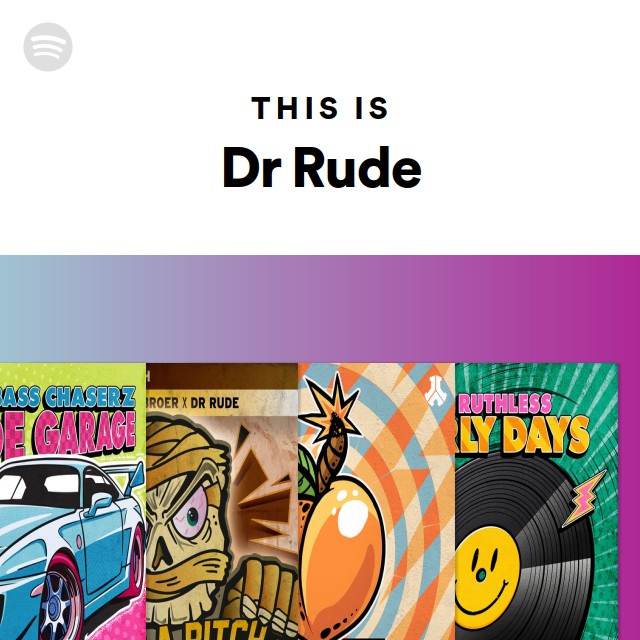 This Is Dr Rude playlist by Spotify Spotify