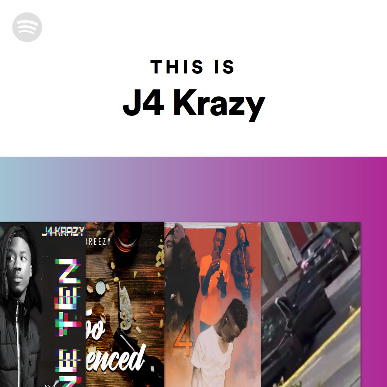 This Is J4 Krazy | Spotify Playlist