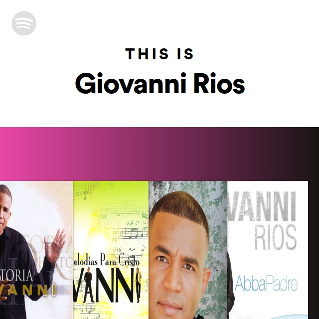 This Is Giovanni Rios - playlist by Spotify | Spotify