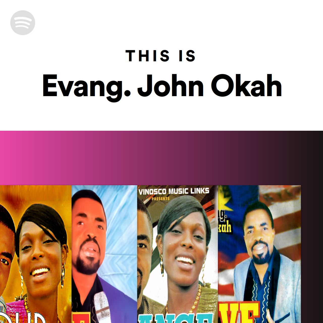 This Is Evang. John Okah Spotify Playlist