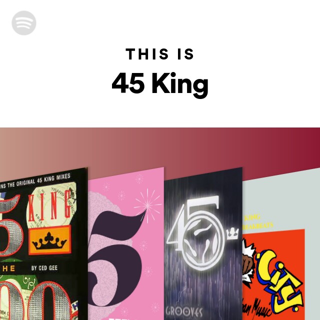 45 KING
