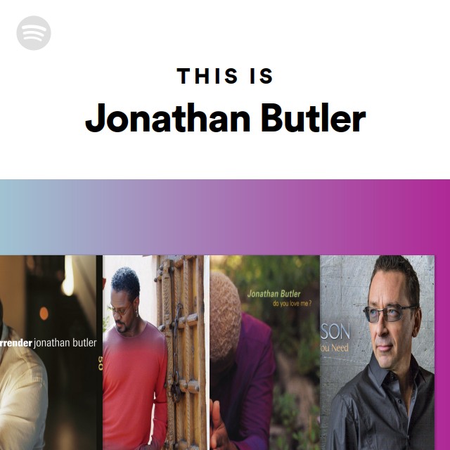 This Is Jonathan Butler playlist by Spotify Spotify