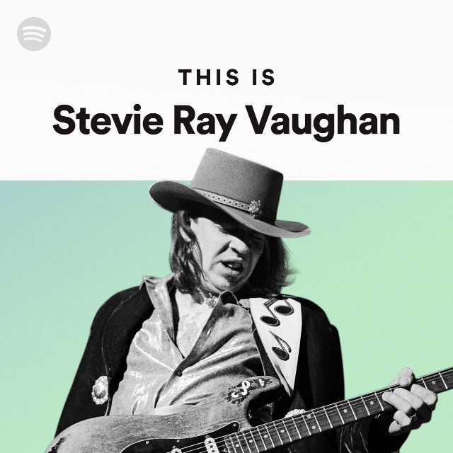 This Is Stevie Ray Vaughan - playlist by Spotify | Spotify