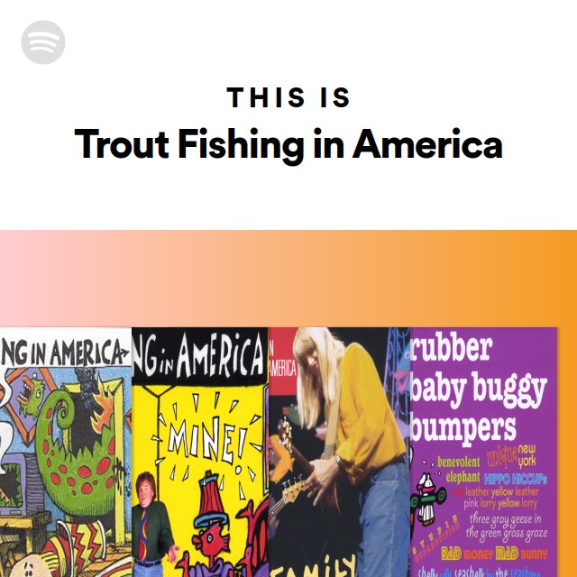 This Is Trout Fishing in America Spotify Playlist
