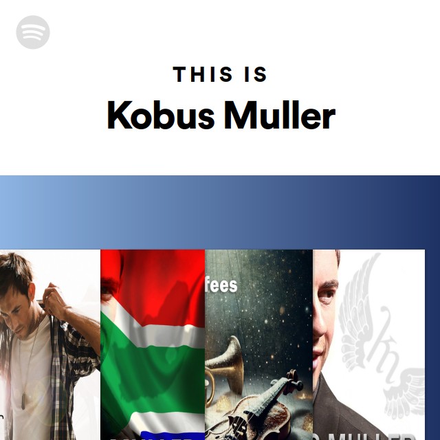 This Is Kobus Muller - playlist by Spotify | Spotify