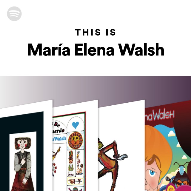 This Is Maria Elena Walsh On Spotify Sí, como leéis, nos ha encantado esta propuesta porque es una divertida manera de aprovechar la tecnología para enseñar canciones tradicionales (y no tanto). spotify web player