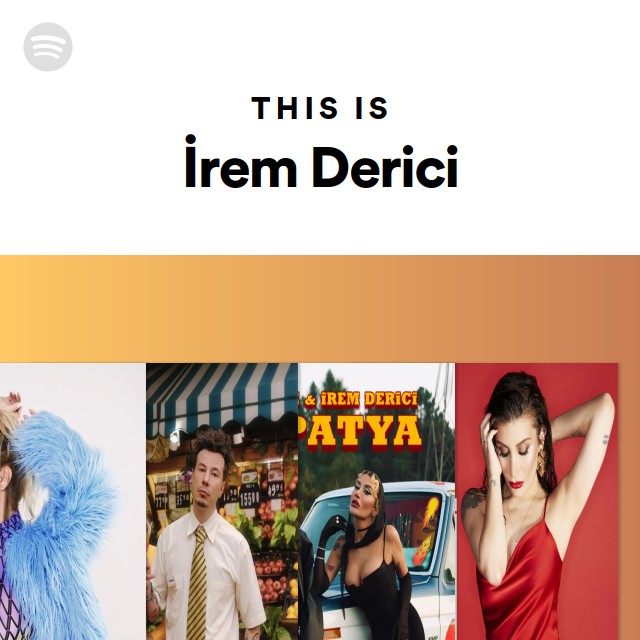 This Is İrem Derici - Playlist By Spotify 