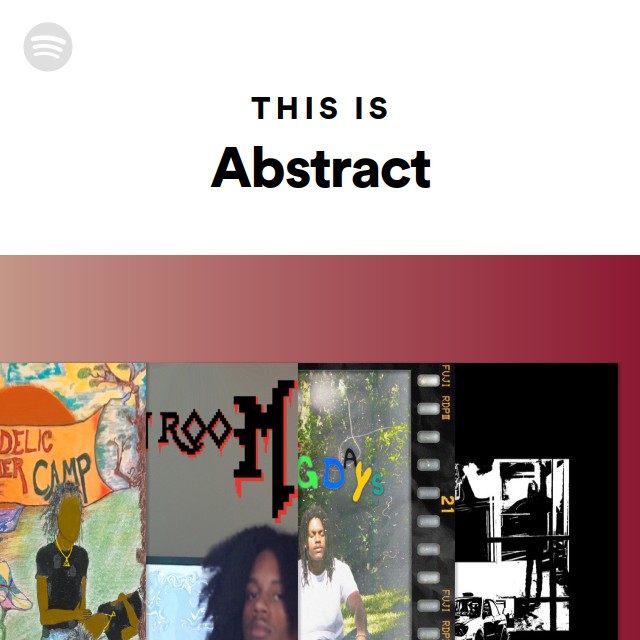 This Is Abstract - playlist by Spotify | Spotify