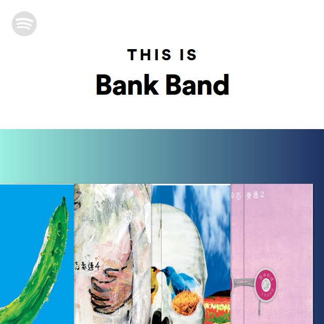 This Is Bank Band Playlist By Spotify Spotify what-is-bank-youtube