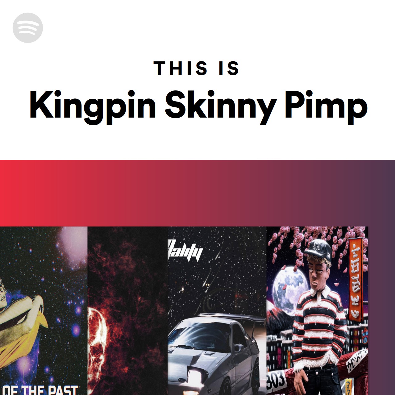 This Is Kingpin Skinny Pimp Spotify Playlist