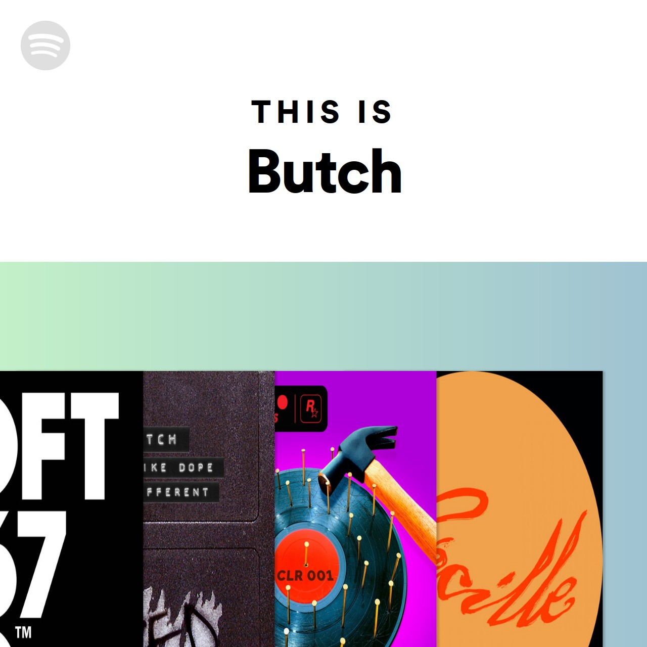 This Is Butch | Spotify Playlist