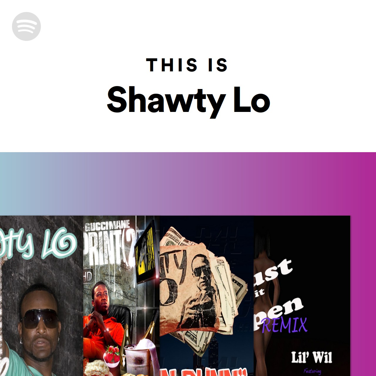 This Is Shawty Lo | Spotify Playlist